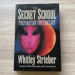 The Secret School: Preparation for - Hardcover, by Strieber Whitley - Good - Picture 1 of 8