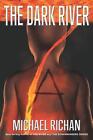 The Dark River by Michael Richan (English) Paperback Book