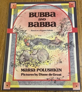 BUBBA & BABBA : Maria Polushkin : Diane de Groat : Russian folktale : vintage - Picture 1 of 6