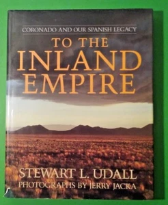 To the Inland Empire Coronado Our Spanish Legacy, Stewart L Udall First Edition - Imagen 1 de 3