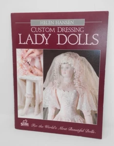 Custom Dressing Lady Doll Book Helen Hansen 1989 Tips & Hints Patterns Vintage - Picture 1 of 8