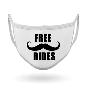 Face Mask 100% Cotton Washable Free Mustache Rides Funny Adult Humor - Picture 1 of 2