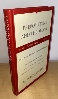 Prepositions and Theology in the Greek New Testament Murray J. Harris, Hardcover - Image 1 of 4