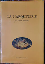 LA MARQUETERIE Pierre Ramond - Editions Vial 1988 Ecole Boulle