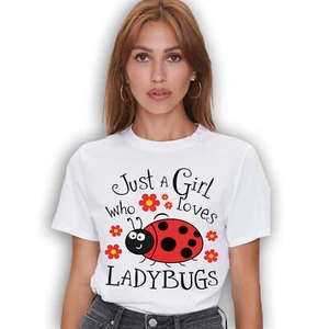 Just a Girl Who Loves Ladybugs T-shirt - Novelty Zoology Insects Graphic Tee - Picture 1 of 52