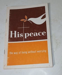 His peace the way of living without worrying Back to the Bible pamphlet By... - Picture 1 of 3