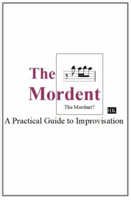 The Mordent: A Practical Guide to Improvisation Foto 1 de 4
