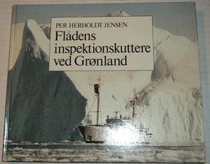 1982 1ST ED. FLADENS INSPEKTIONSKUTTERE VED GRONLAND by Per Herholdt Jensen - Picture 1 of 1