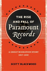 Scott Blackwood The Rise and Fall of Paramount Records (Hardback) (UK IMPORT)