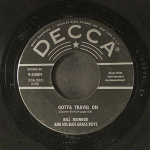 BILL MONROE: gotta travel on DECCA 7" Single 45 RPM - Picture 1 of 2