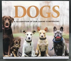 DOGS A Celebration of our Canine Companions Hardcover Book cr. 2018 - Picture 1 of 7