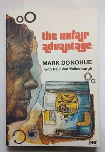 *GOOD* Unfair Advantage - Mark Donohue w/ Paul Van Valkenburgh (2000, PB) - Picture 1 of 13