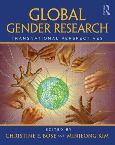 GLOBAL GENDER RESEARCH: TRANSNATIONAL PERSPECTIVES By Christine E. Bose Mint - Image 1 of 1
