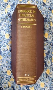 Handbook of Financial Mathematics, Justin H Moore, 1930, HC - Picture 1 of 24