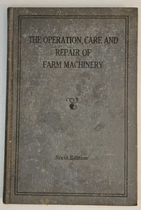 6th Edition "The Operation, Care And Repair Of Farm Machinery" By John Deere - Picture 1 of 6