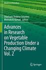 Advances in Research on Vegetable Production Under a Changing Climate Vol. 2 by 