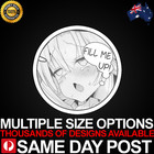 FILL ME UP 4 Vinyl Car Sticker Decal Cheap Adult Humour Cute Anime Hentai Japan