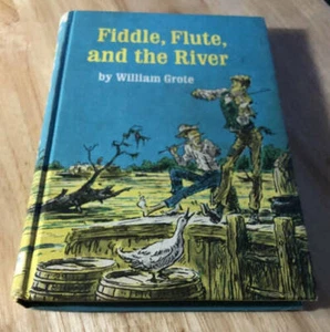 Fiddle, Flute and the River by Grote 1967 Vintage Children's Adventure Book - Bild 1 von 4