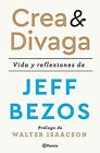 Crea Y Divaga Vida Y Reflexiones De Jeff Bezos No Ficcio  Livre  Etat Bon