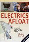 Practical Boat Owner's Electrics Afloat: A Complet... by Garrod, A.E. 0713661496