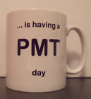 Novelty funny Slogan Mug for PMT ideal gift for Christmas or birthday