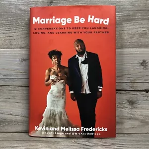 Marriage Be Hard by Kevin and Melissa Fredericks (Hardcover, 2022) - Foto 1 di 5