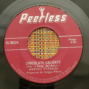 MARTHA PATRICIA - Chocolate Caliente / Mexican Latin 45 on PEERLESS (166) - Picture 1 of 2