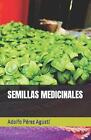 Semillas Medicinales By Adolfo P?Rez Agust? Paperback Book