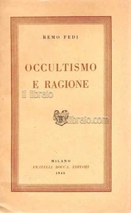 FEDI R.-Occultismo e ragione-F.lli Bocca-1945 - Picture 1 of 1