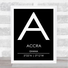 Accra Ghana Coordinates Black & White World City Travel Quote Poster Print