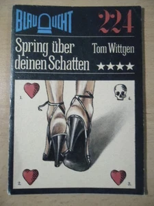 BLAULICHT Nr. 224 Tom Wittgen Spring über deinen Schatten DDR Krimi - Picture 1 of 1