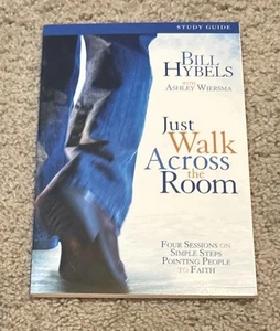 Just Walk Across the Room Participant's Guide: Four Sessions Bill Hybels - Picture 1 of 2