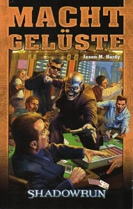 SHADOWRUN-Bd.74: MACHTGELÜSTE-Cyberpunk Abenteuer-Roman-neu - Bild 1 von 2