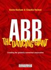 ABB der tanzende Riese: Gründung des global vernetzten Unternehmens