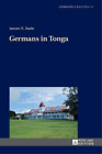 James N. Bade Germans in Tonga (Hardback) Germanica Pacifica (UK IMPORT)