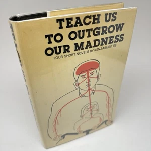 TEACH US TO OUTGROW OUR MADNESS by Kenzaburo Oe 1st/1st HCDJ 1977 - Nobel prize - Picture 1 of 17