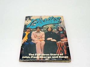 The Beatles: The Fabulous Story of John, Paul, George & Ringo Rob Burt 1975 Book - Picture 1 of 8