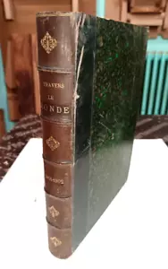 VOYAGES JOURNAL A TRAVERS LE MONDE ANNEES 1901/1902 RELIURE IN4 ILLUSTRE ASIE - Picture 1 of 5