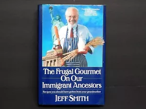 Kochbuch 1990 Erstausgabe Jeff Smith "The Frugal Gourmet on our Immigrant Ance - Bild 1 von 8