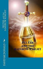 PELTAR and the RAINBOW KNIGHT By David McDonald - New Copy - 9781466256859