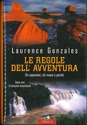 🧭 Laurence Gonzales - Le regole dell'avventura - Corbaccio copertina rigida - Immagine 1 di 2