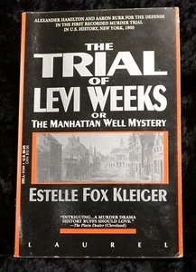 Der Prozess gegen Levi Weeks von Estelle F. Kleiger Mord Arron Burr (1989 Taschenbuch) - Bild 1 von 2