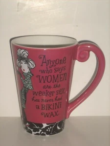 Taza Hallmark Anyone Who Says Women are Weak Never Had a Bikini Wax 16oz. - Imagen 1 de 6