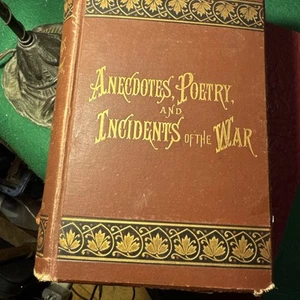 1882 Book, “Anecdotes Poetry and Incidents of War”, Illustrated, Moore, HB - Bild 1 von 14