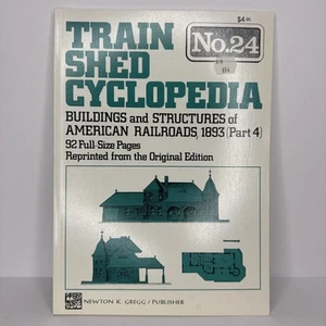 Train Shed Cyclopedia #24 Buildings And Structures Of American Railroad 1893 (4) - Picture 1 of 7
