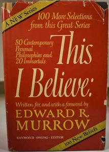 1954 EDWARD R. MURROW THIS I BELIEVE Radio Personal Philosophy 1st Printing HCDJ - Picture 1 of 15