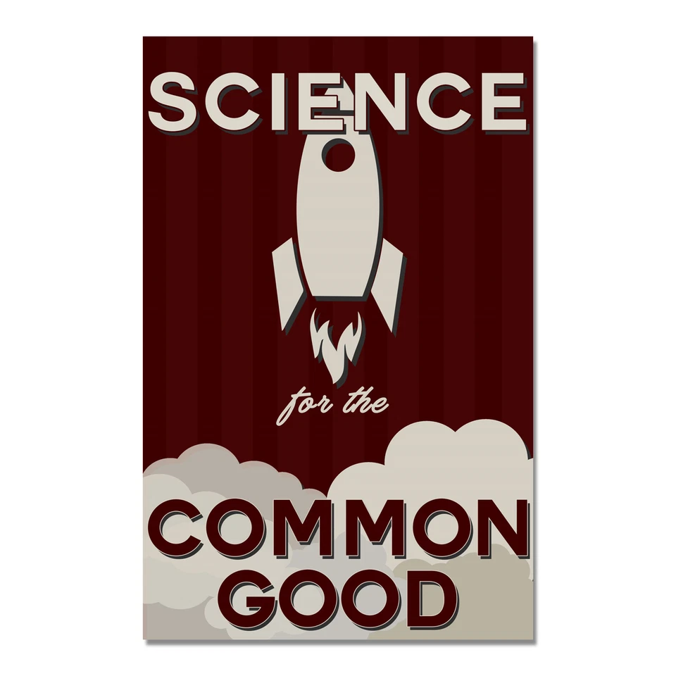 Science for the Common Good Poster - [11'' x 17''] - Image 1 of 1