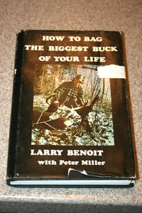 Vtg hunting How to Bag the Biggest Buck of Your Life Larry Benoit 1975 SIGNED HC - Foto 1 di 6