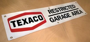 TEXACO RESTRICTED GARAGE AREA BANNER SIGN GAS STATION OIL - Picture 1 of 1