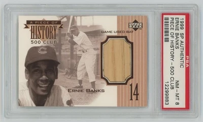 1999 SP Authentic A Piece Of History 500 Club Ernie Banks Bat Relic PSA 8 - Image 1 of 2